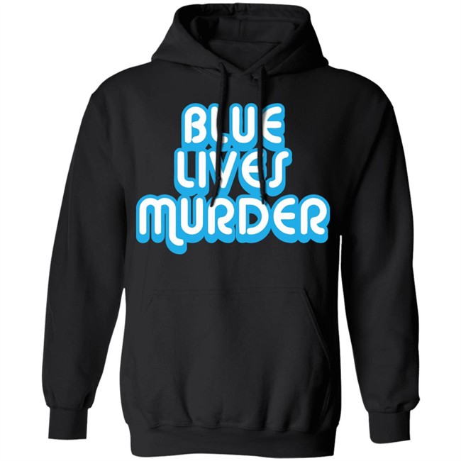 Blue Lives Murder shirt - Black Lives Tshirt Blue Lives Murder shirt - Black Lives Tshirt - Image 11