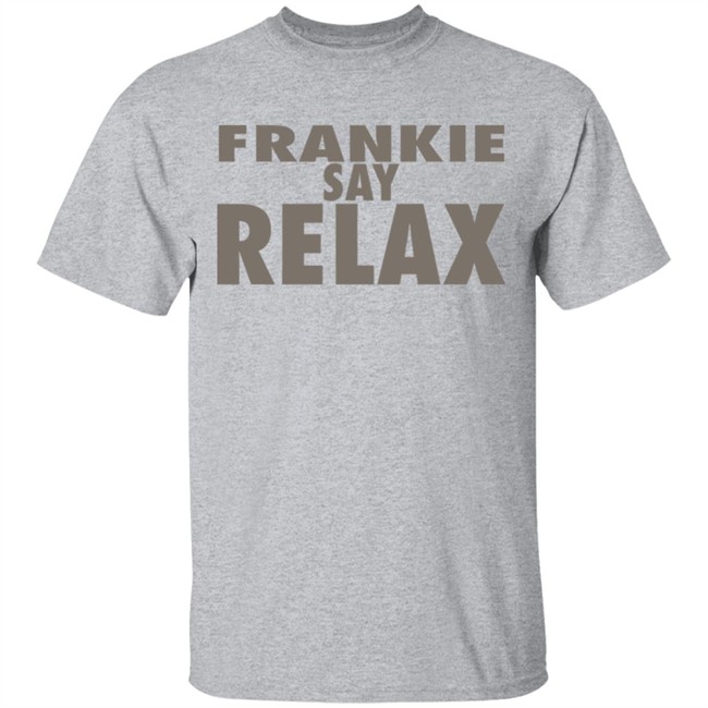 frankie says relax shirt frankie says relax shirt - Image 5