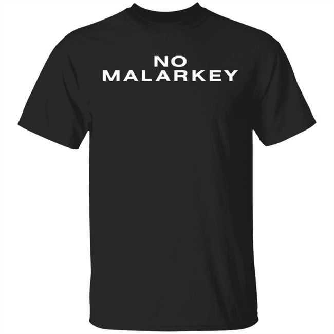 No Malarkey Shirt No Malarkey Shirt