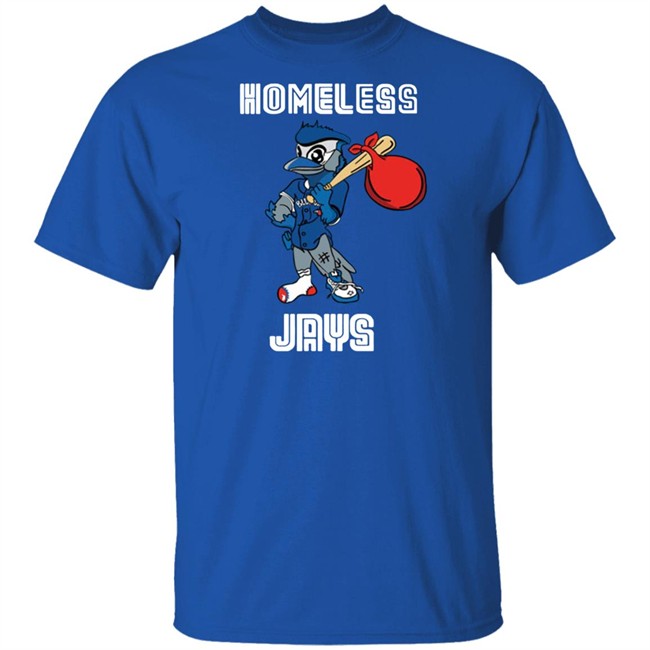 Homeless Blue Jays Shirt Homeless Blue Jays Shirt